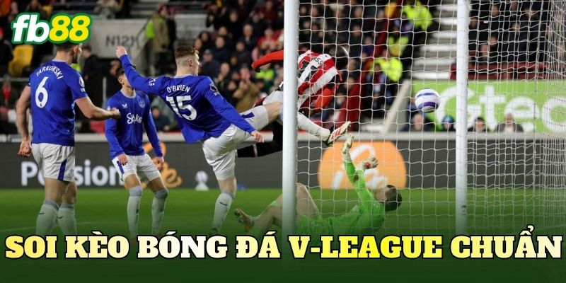 Soi Kèo Bóng Đá V-League Chuẩn