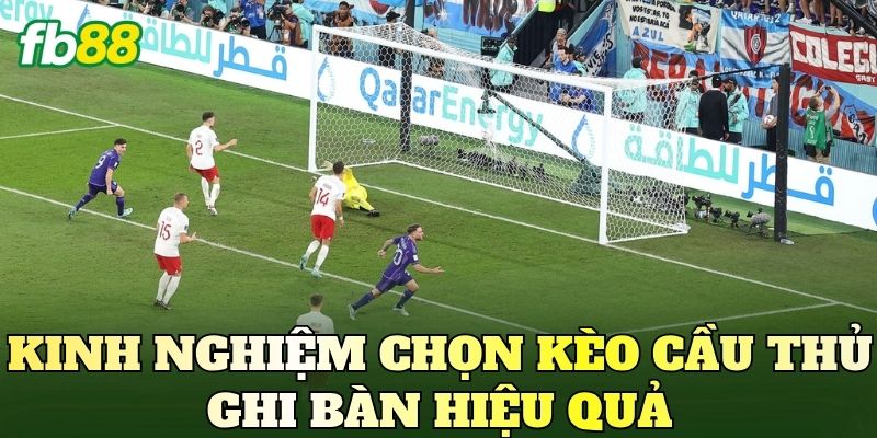 Kèo Cầu Thủ Ghi Bàn: Cách Đọc Kèo Và Phân Tích Chuẩn 4 Kinh nghiệm chọn kèo cầu thủ ghi bàn hiệu quả